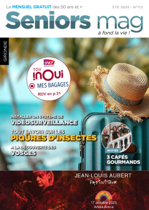Séniors Mag - juin 2025 - 33 - Gironde - Bordeaux